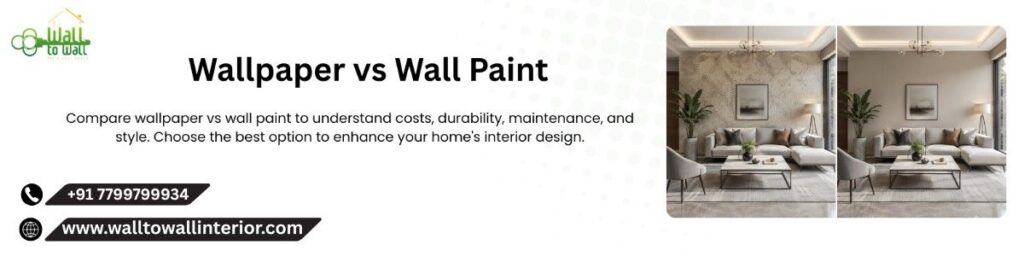 Wallpaper vs Wall Paint